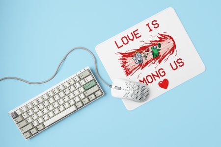 Love is among us, fire - Printed animated creature Mousepads