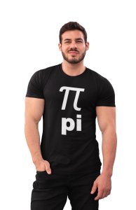 Pi (Black T) -Clothes for Mathematics Lover - Foremost Gifting Material for Your Friends, Teachers, and Close Ones