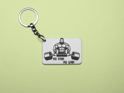 No Pain, No Gain, Semi Muscle Man - Printed Keychains for gym lovers