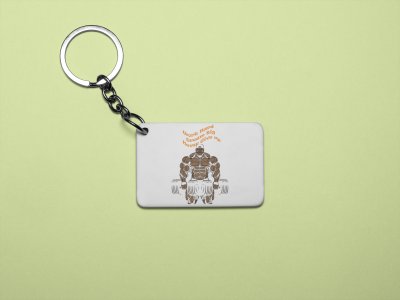 Work Hard, Dream Big, Never Give Up - Printed Keychains for gym lovers