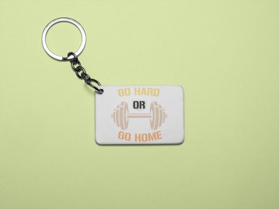 Go Hard Or Go Home, (BG Yellow, Orange, Black and Brown) - Printed Keychains for gym lovers(Pack of 2)