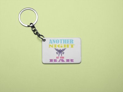 Another Night At The Bar - Printed Keychains for gym lovers(Pack of 2)