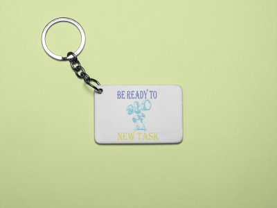 Be Ready To Start A New Task - Printed Keychains for gym lovers(Pack of 2)