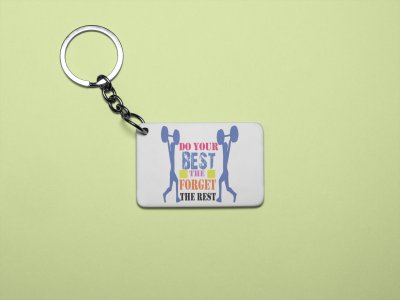 Do Your Best And Forget The Rest - Printed Keychains for gym lovers(Pack of 2)