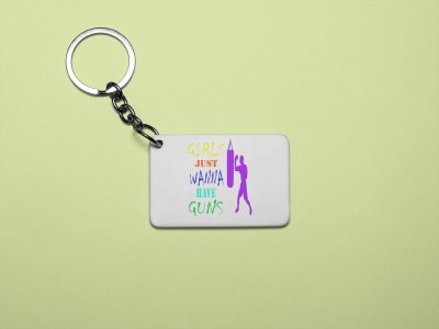 Girls Just Wanna Have Guns - Printed Keychains for gym lovers(Pack of 2)