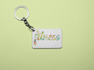 Fitness Written In Colourful Text - Printed Keychains for gym lovers(Pack of 2)