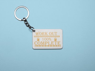 Workout 100% Complete - Printed Keychains for gym lovers(Pack of 2)
