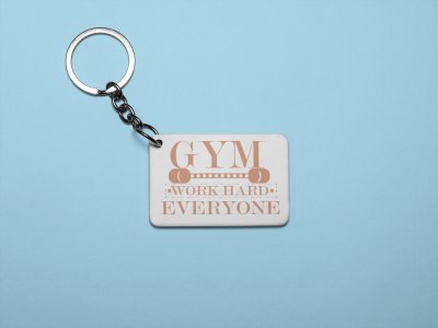 Gym, Work Hard Everyone, (BG Brown) - Printed Keychains for gym lovers(Pack of 2)