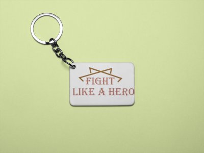Fight Like a Hero,(BG Brown) - Printed Keychains for gym lovers(Pack of 2)
