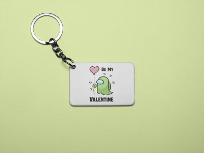 Be my valentine - Printed animated creature Keychains For Animation Lovers(Pack of 2)