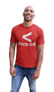 Greater Than -Clothes for Mathematics Lover - Suitable for Math Lover Person - Foremost Gifting Material for Your Friends, Teachers, and Close Ones