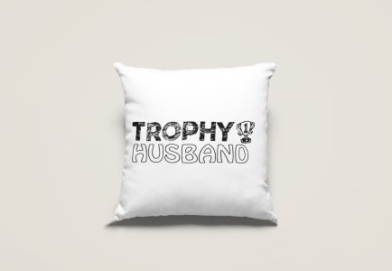 Trophy Husband- Printed Pillow Covers (Pack Of Two)