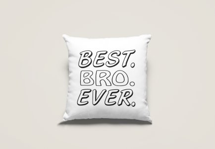 Best Bro Ever - Printed Pillow Covers (Pack Of Two)
