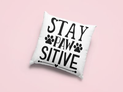 Pawsitive Text in black-Printed Pillow Covers For Pet Lovers(Pack Of Two)