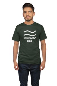 Approximately Equal (BG White)(Green T) -Clothes for Mathematics Lover - Foremost Gifting Material for Your Friends, Teachers, and Close Ones