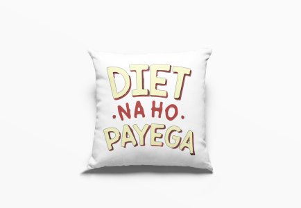 Diet Na Ho Payega - Printed Pillow Covers For Bollywood Lovers(Pack Of Two)