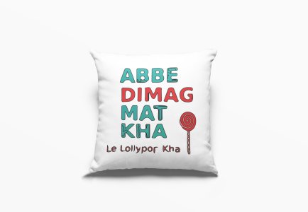 Abbe Dimag Mat Kha - Printed Pillow Covers For Bollywood Lovers(Pack Of Two)