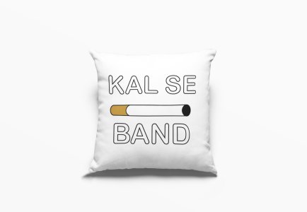 Kal Se Band - Printed Pillow Covers For Bollywood Lovers(Pack Of Two)