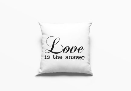 Love Is The Answer Text in Black -Printed Pillow Covers For (Pack Of Two)
