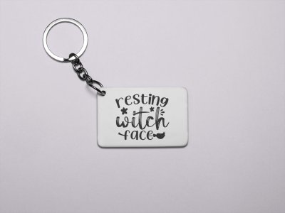 Resting Witch Face Black Text -Printed Acrylic Keychains(Pack Of 2)