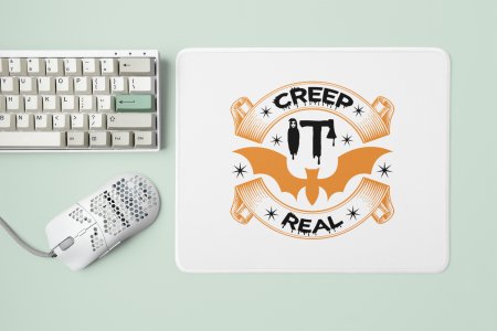 Creep it real, bat -Halloween Theme Mousepads