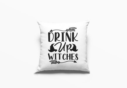 Drink up witches, arrows -Halloween Theme Pillow Covers (Pack Of 2)
