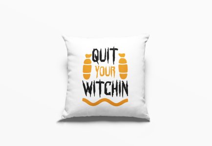 Quit Your Witchin-Halloween Theme Pillow Covers (Pack Of 2)