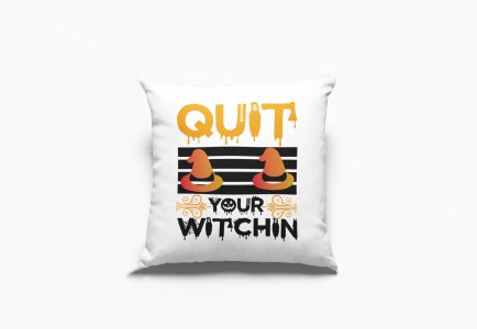 Quit Your Witchin-Witch Hat-Halloween Theme Pillow Covers (Pack Of 2)