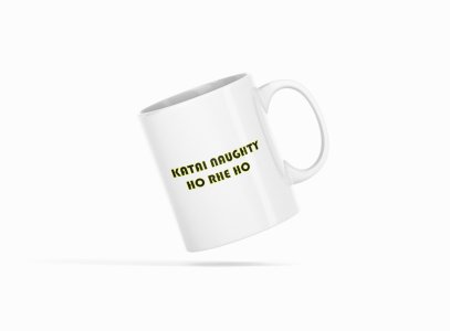 Katai Naughty- Printed Coffee Mugs For Bollywood Lovers