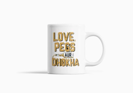 Love Pegs Aur Dhokha- Printed Coffee Mugs For Bollywood Lovers
