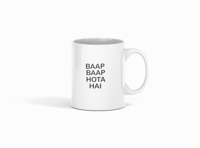 Baap Baap Hota Hai- Printed Coffee Mugs For Bollywood Lovers