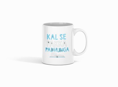 Kal Se Pakka Padhunga- Printed Coffee Mugs For Bollywood Lovers