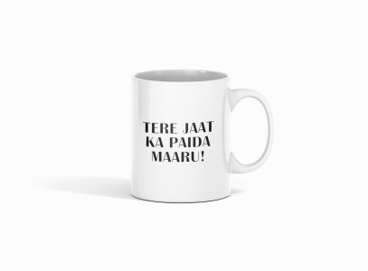 Teri Jaat Ka- Printed Coffee Mugs For Bollywood Lovers