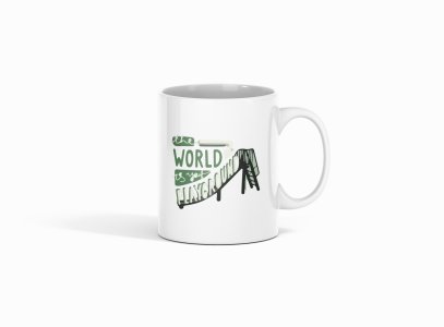 The World Is Your Play Ground- Printed Coffee Mugs For Bollywood Lovers