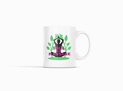 Yoga And Massage Text - Printed Coffee Mugs For Yoga Lovers