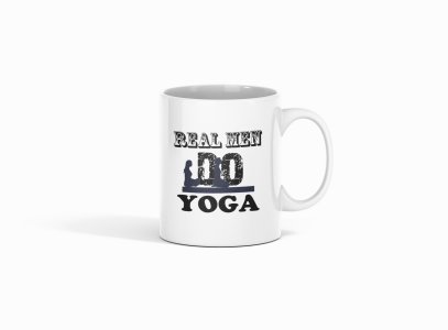 Real Men Do Yoga Text - Printed Coffee Mugs For Yoga Lovers