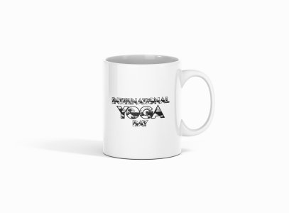 International Yoga Day White &Black Text - Printed Coffee Mugs For Yoga Lovers