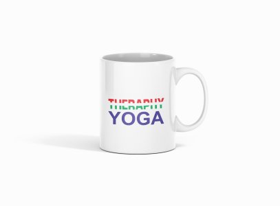 Therapy Yoga - Printed Coffee Mugs For Yoga Lovers