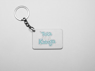 Tera Bhi Katega acryllic printed white keychains/ keyrings for bollywood lover people(Pack Of 2)
