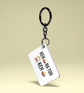 KKKG Inspired Funny Keychain - KEH DIYA NA THO BUS KEH DIYA(Pack Of 2)