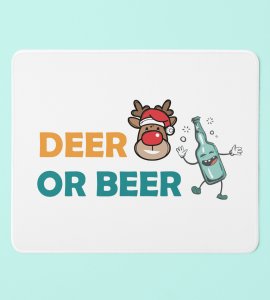 Deer Or Beer : Best Designed Mouse Pad by : Great Gift For Secret Santa