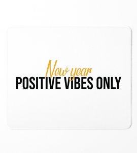 Positivity, New Year Printed Mouse Pad