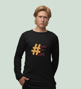 Single For Life : Sublimation Printed (black) Full Sleeve T-Shirt For Singles