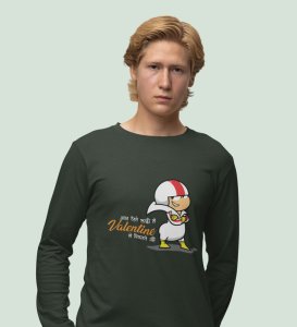 Valentine's Doesn’t Matters: (green) Full Sleeve T-Shirt For Singles